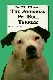 AMERICAN PIT BULL TERRIER THE TRUTH ABOUT THE