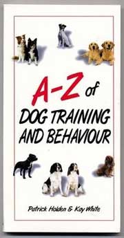 A - Z OF DOG TRAINING AND BEHAVIOUR