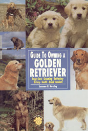 GOLDEN RETRIEVER GUIDE TO OWNING A