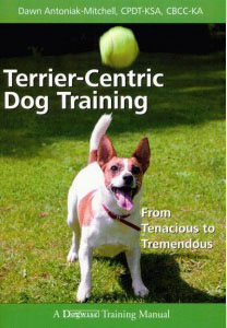 TERRIER-CENTRIC DOG TRAINING