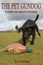 THE PET GUNDOG - A COMMON SENSE APPROACH TO DOG TRAINING