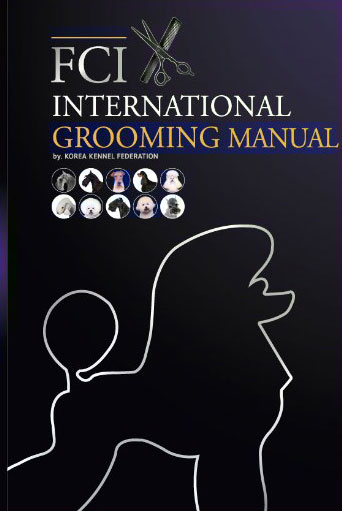 FCI INTERNATIONAL GROOMING MANUAL